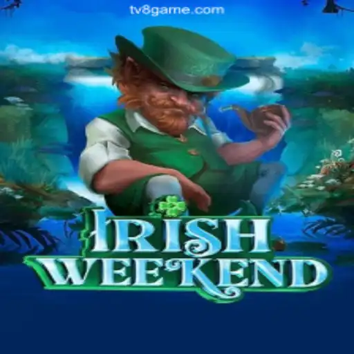Discover IrishWeekend: Fast-Paced Fun with 'tv8.game – Apostas Rápidas, Pix Instantâneo e Lucros Reais💸''